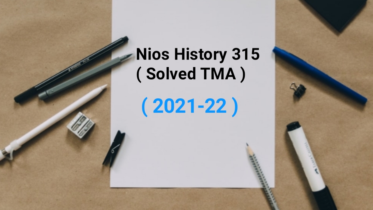 nios class 12th history solved assignment (tma 2021)